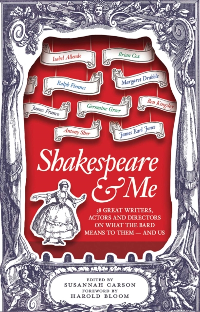 Shakespeare and Me : 38 Great Writers, Actors, and Directors on What the Bard Means to Them - and Us, EPUB eBook