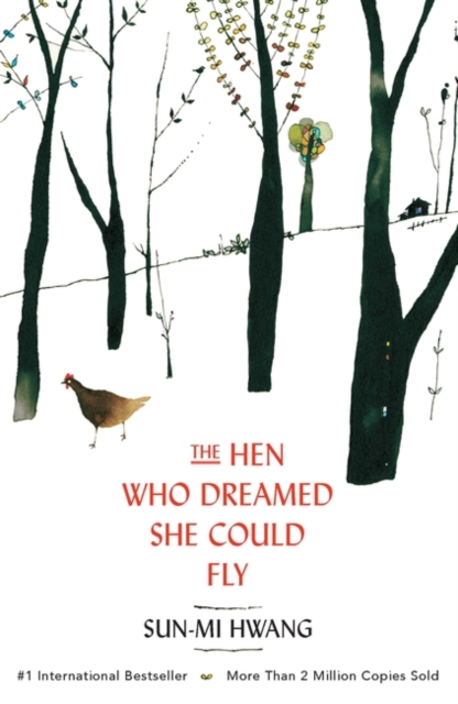 The Hen Who Dreamed she Could Fly : The heart-warming international bestseller, Paperback / softback Book