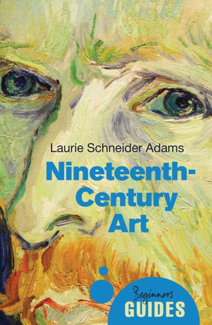 Nineteenth-Century Art : A Beginner's Guide, EPUB eBook
