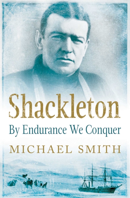 Shackleton : By Endurance We Conquer, EPUB eBook