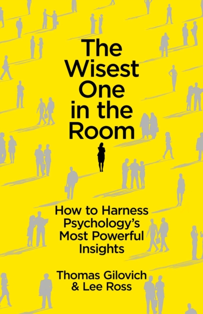 The Wisest One in the Room : How To Harness Psychology's Most Powerful Insights, EPUB eBook