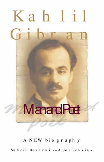 Kahlil Gibran : Man and Poet, EPUB eBook