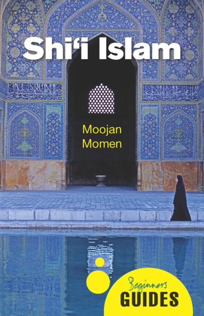 Shi'i Islam : A Beginner's Guide, EPUB eBook