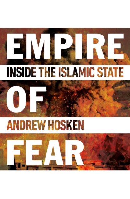 Empire of Fear : Inside the Islamic State, EPUB eBook