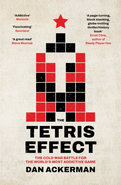 The Tetris Effect : The Cold War Battle for the World's Most Addictive Game, EPUB eBook