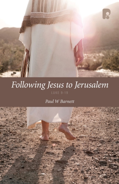 Following Jesus to Jerusalem: Luke 9-19, EPUB eBook