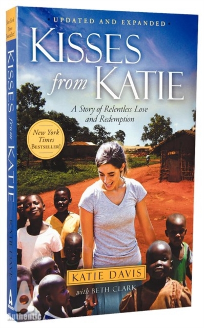 Kisses from Katie : A Story of Relentless Love and Redemption, Paperback / softback Book