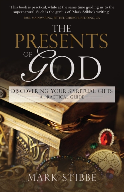 The Presents of God : Discovering your Spiritual Gifts. A Practical Guide, EPUB eBook
