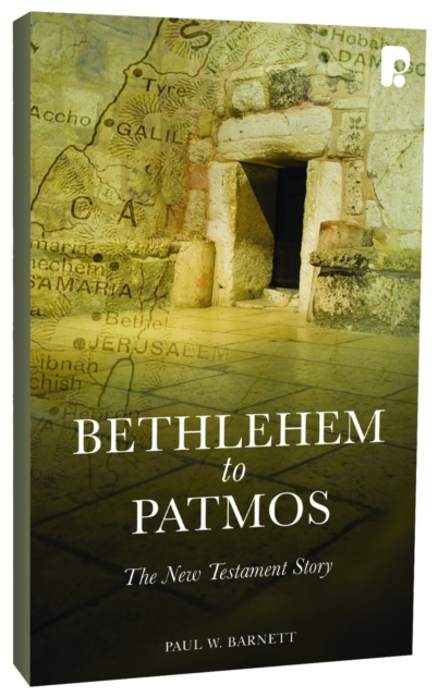 Bethlehem to Patmos: The New Testament Story (Revised 2013) : The New Testament Story, EPUB eBook