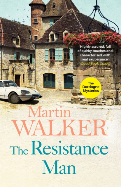 The Resistance Man : The Dordogne Mysteries 6, Paperback / softback Book