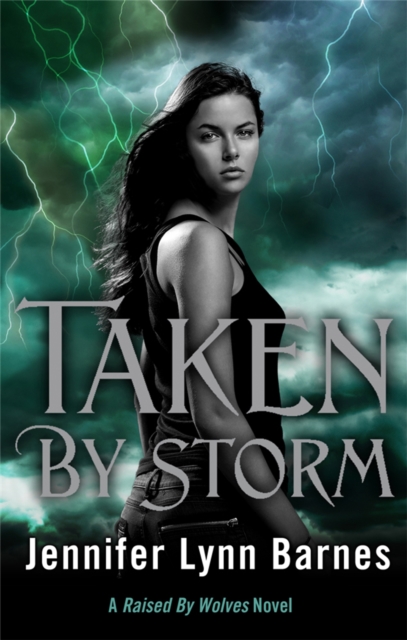 Raised by Wolves: Taken by Storm : Book 3, Paperback / softback Book