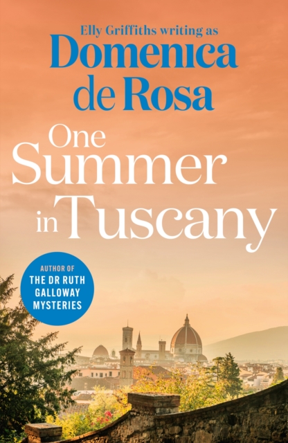 One Summer in Tuscany : The perfect holiday read - full of sun, romance and surprises, EPUB eBook