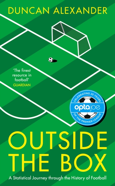 Outside the Box : A Statistical Journey Through the History of Football, Hardback Book