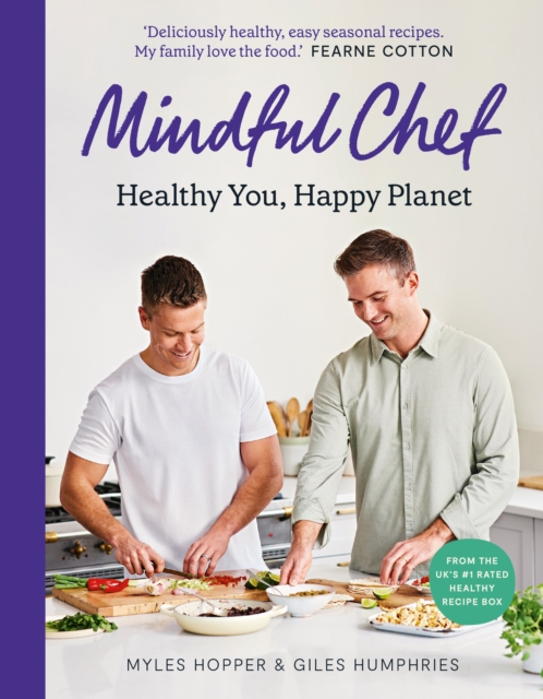 Mindful Chef : Healthy You, Happy Planet, Hardback Book