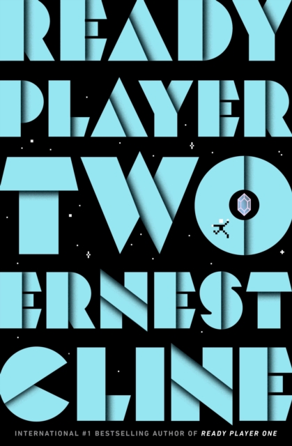 Ready Player Two : The highly anticipated sequel to READY PLAYER ONE, Hardback Book