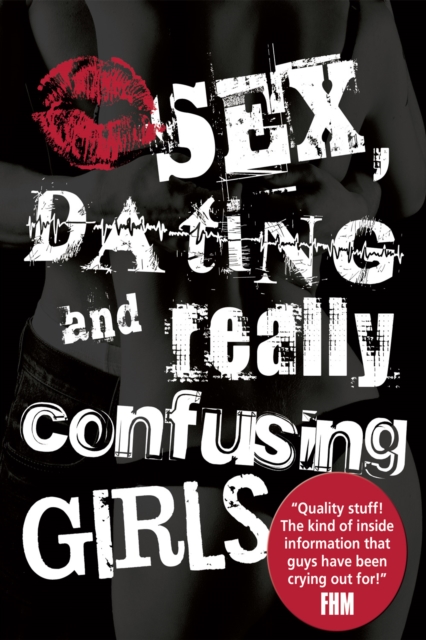 Sex, Dating and Really Confusing Girls, EPUB eBook