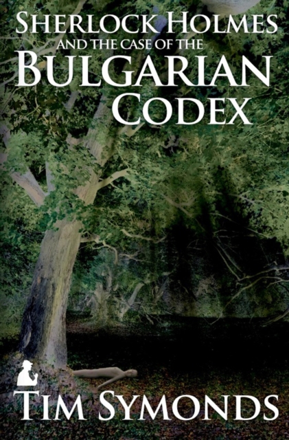 Sherlock Holmes and The Case of The Bulgarian Codex, EPUB eBook