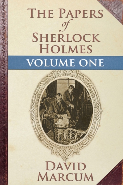The Papers of Sherlock Holmes Volume I, PDF eBook