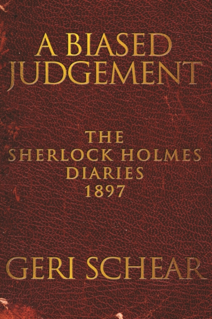 A Biased Judgement : The Sherlock Holmes Diaries 1897, EPUB eBook