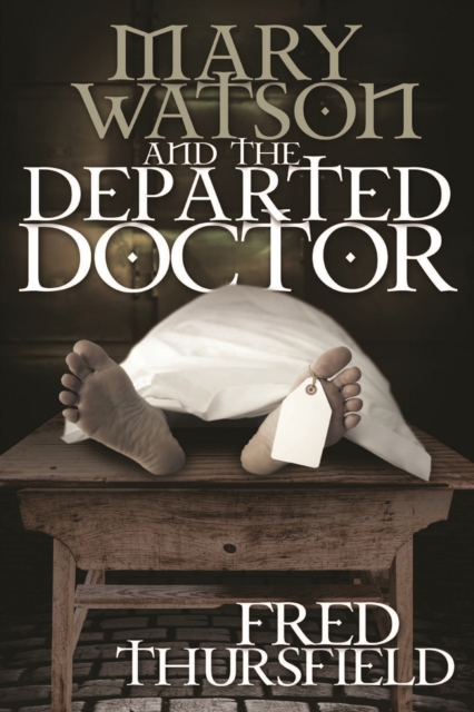 Mary Watson And The Departed Doctor, PDF eBook