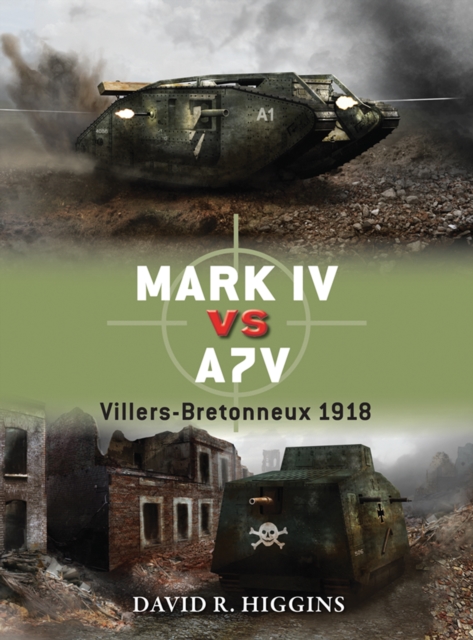 Mark IV vs A7V : Villers-Bretonneux 1918, EPUB eBook