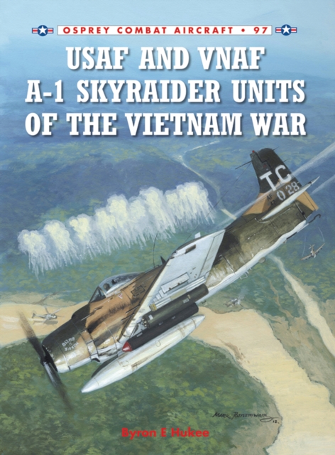 USAF and VNAF A-1 Skyraider Units of the Vietnam War, EPUB eBook