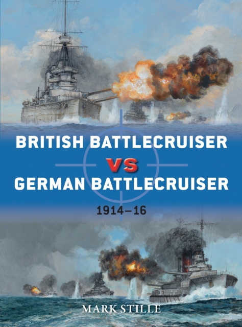 British Battlecruiser vs German Battlecruiser : 1914 16, PDF eBook