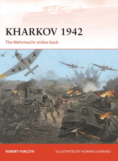Kharkov 1942 : The Wehrmacht strikes back, EPUB eBook