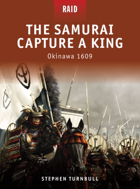 The Samurai Capture a King : Okinawa 1609, EPUB eBook
