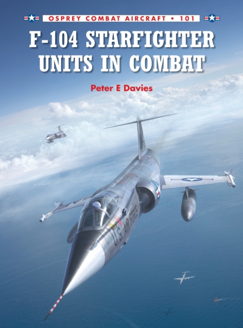 F-104 Starfighter Units in Combat, Paperback / softback Book