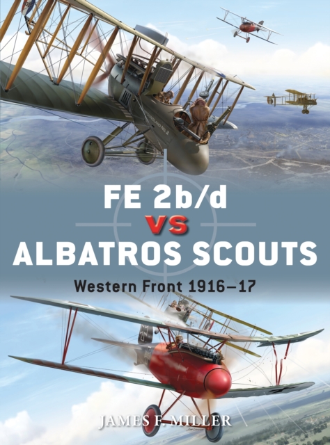 FE 2b/d vs Albatros Scouts : Western Front 1916–17, PDF eBook