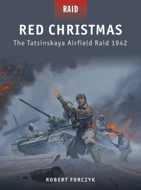 Red Christmas : The Tatsinskaya Airfield Raid 1942, EPUB eBook