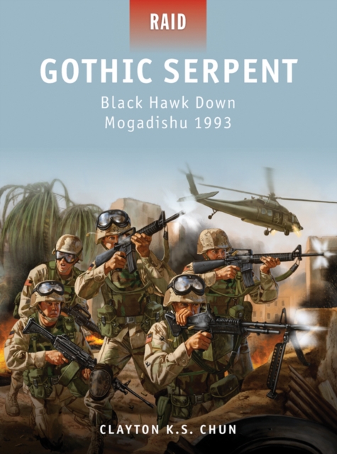 Gothic Serpent : Black Hawk Down Mogadishu 1993, EPUB eBook