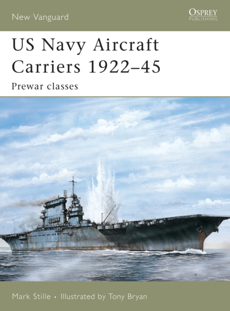 US Navy Aircraft Carriers 1922–45 : Prewar Classes, EPUB eBook