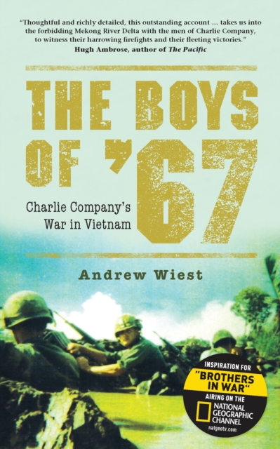 The Boys of  67 : Charlie Company s War in Vietnam, PDF eBook