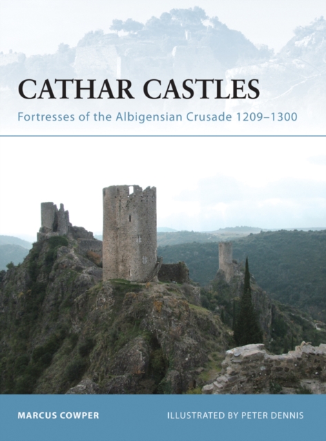 Cathar Castles : Fortresses of the Albigensian Crusade 1209 1300, EPUB eBook