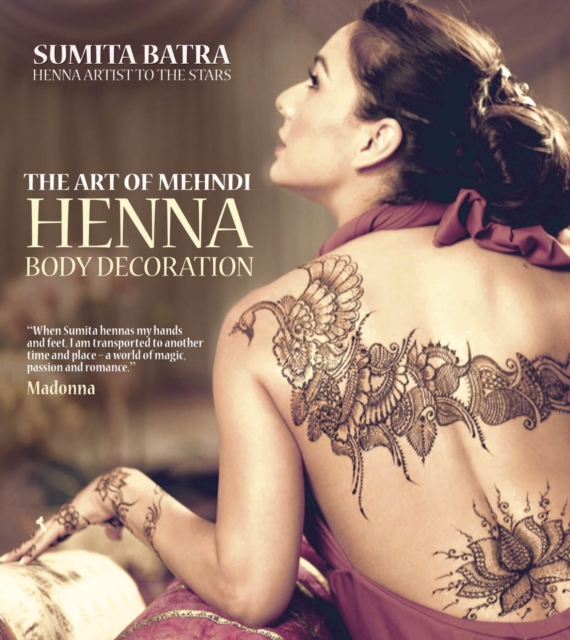 Art of Mehndi : Henna Body Decoration, Paperback / softback Book