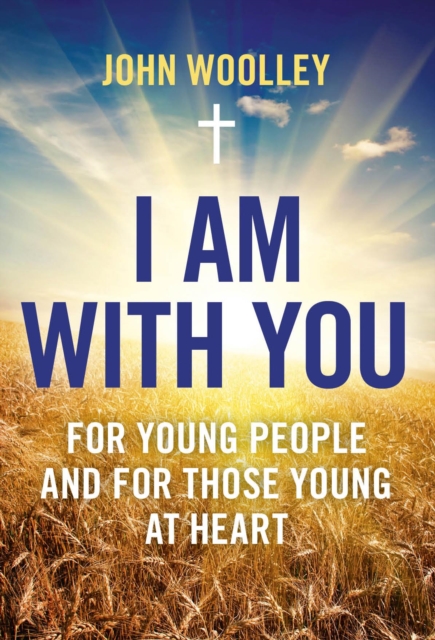 I Am With You; For Young People And For Those Young At Heart, Paperback / softback Book