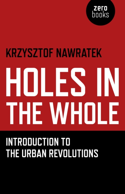 Holes In The Whole : Introduction to the Urban Revolutions, EPUB eBook