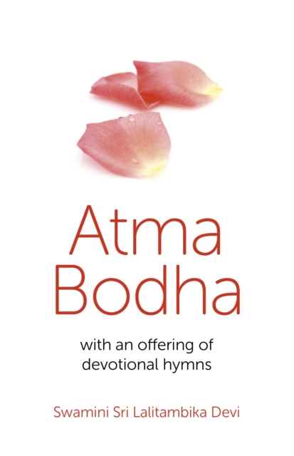 Atma Bodha : With An Offering of Devotional Hymns, EPUB eBook