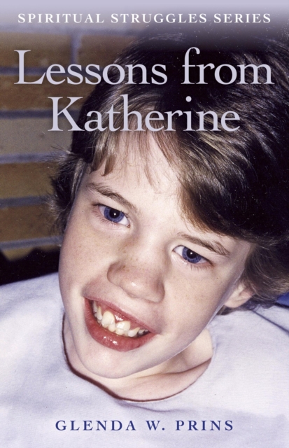 Lessons from Katherine : Spiritual Struggles Series, EPUB eBook