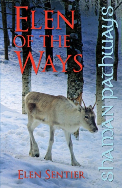 Shaman Pathways - Elen of the Ways : British Shamanism - Following the Deer Trods, EPUB eBook