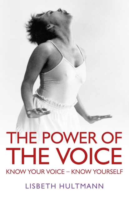Power of the Voice : Know Your Voice - Know Yourself, EPUB eBook