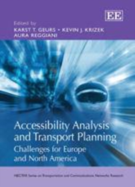 Accessibility Analysis and Transport Planning : Challenges for Europe and North America, PDF eBook
