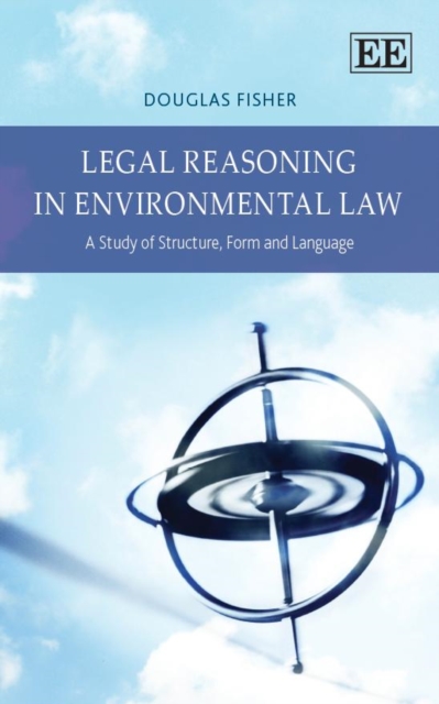 Legal Reasoning in Environmental Law : A Study of Structure, Form and Language, PDF eBook