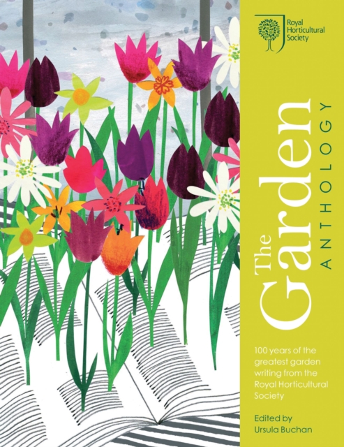 RHS The Garden Anthology : Celebrating the best garden writing from the  Royal Horticultural Society, EPUB eBook