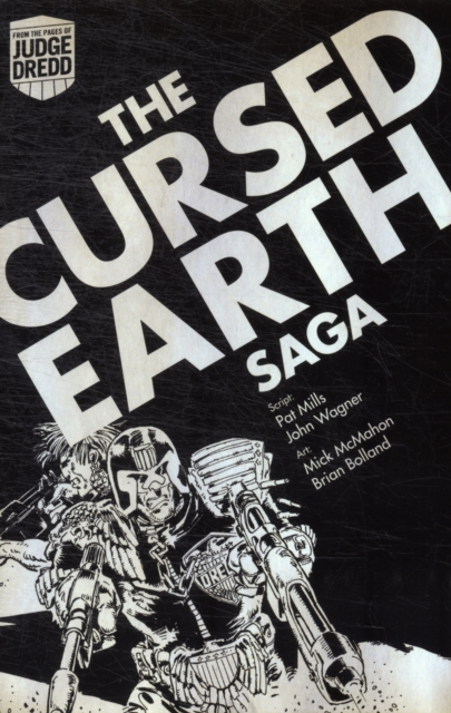 Judge Dredd: The Cursed Earth Saga, Paperback / softback Book