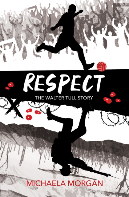 Respect : The Walter Tull Story, Paperback / softback Book