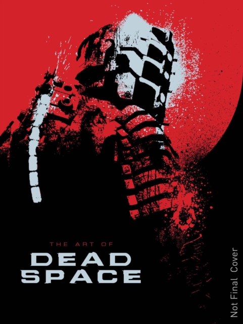 The Art of Dead Space, Hardback Book
