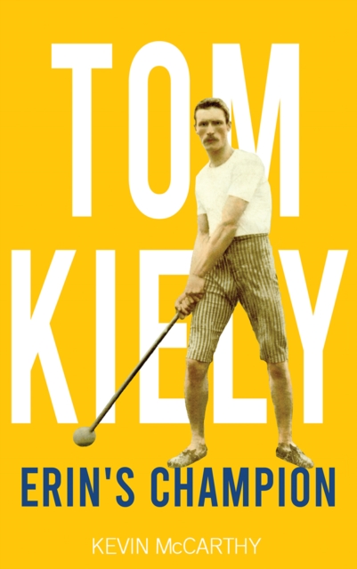 Tom Kiely : Erin's Champion, Paperback / softback Book
